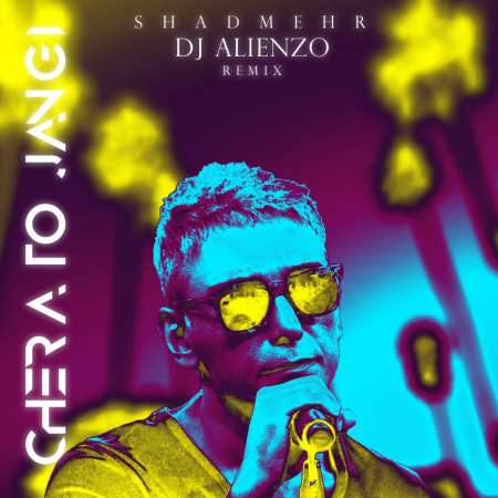 Shadmehr – Chera To Jangi (Dj Alienzo Remix)